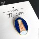 Pin's Sainte Vierge Marie - Pin's et écusson religieux Godsavetheking
