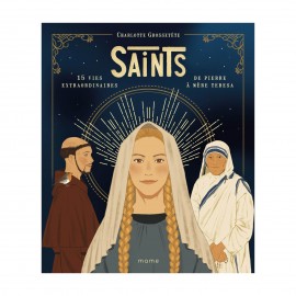 ♥ Saints – 15 vies extraordinaires de Pierre à Mère Teresa