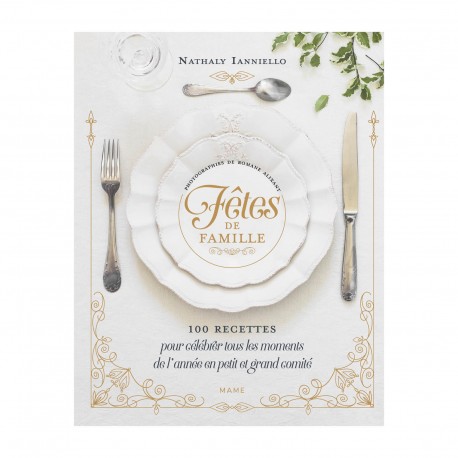 ♥ Fêtes de famille – 100 recettes pour toutes les occasions - Editions Mame - Coup de cœurs des sœurs de God save the king